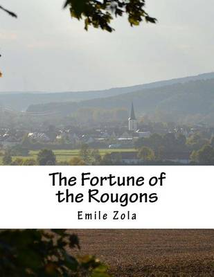 The Fortune of the Rougons by Emile Zola