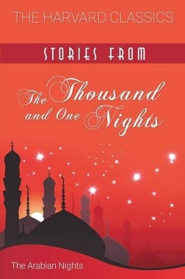 Stories from the Thousand and One Nights (Harvard Classics) book