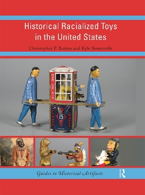 Historical Racialized Toys in the United States by Christopher P. Barton