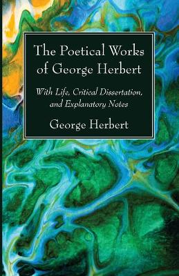 The Poetical Works of George Herbert by George Herbert