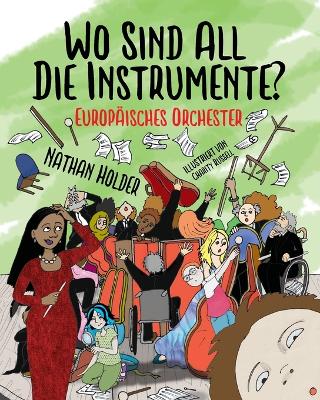 Wo Sind All Die Instrumente? Europäisches Orchester book