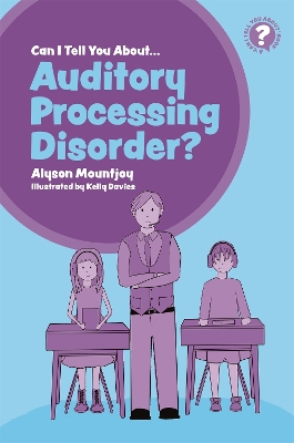 Can I tell you about Auditory Processing Disorder? book