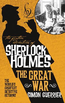 The Further Adventures of Sherlock Holmes - Sherlock Holmes and the Great War book