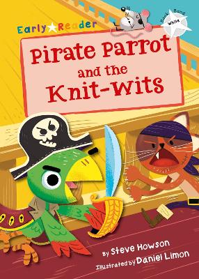 Pirate Parrot and the Knit-wits: (White Early Reader) book