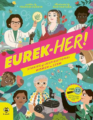 EUREK-HER! Stories of Inspirational Women in STEM: With 12 Activities You Can Try Too! book