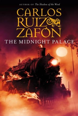 The The Midnight Palace by Carlos Ruiz Zafon