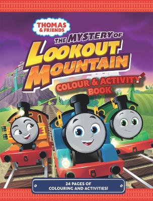 Thomas and Friends: The Mystery of Lookout Mountain Colour and Activity Book book