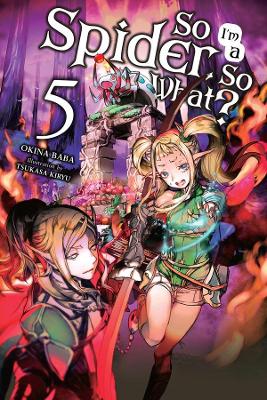 So I'm a Spider, So What? Vol. 5 (light novel) book