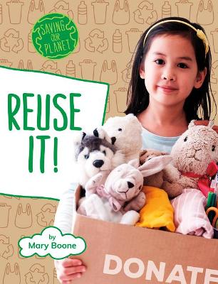 Reuse It by Mary Boone