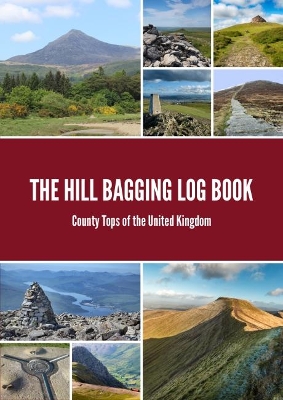 The Peak Bagging Log Book: County Tops of the United Kingdom book