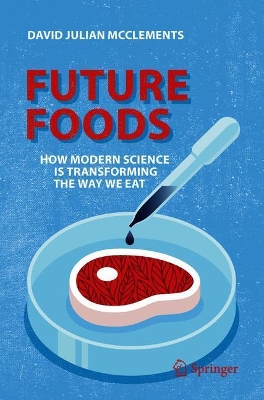 Future Foods: How Modern Science Is Transforming the Way We Eat book