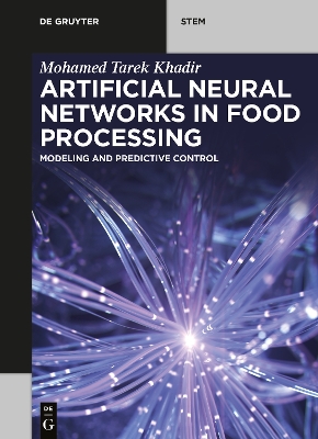 Artificial Neural Networks in Food Processing: Modeling and Predictive Control book