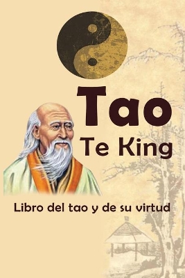 Tao Te King: Libro del tao y de su virtud book
