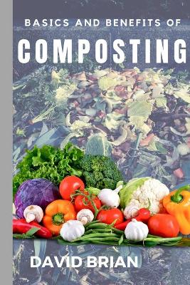 Basics and Benefits of Composting book