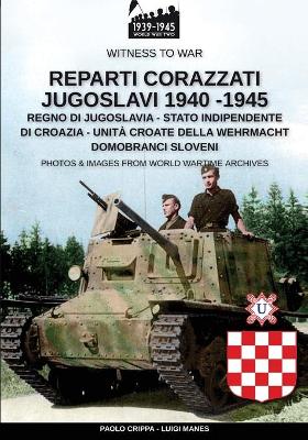 Reparti corazzati Jugoslavi 1940-1945 book