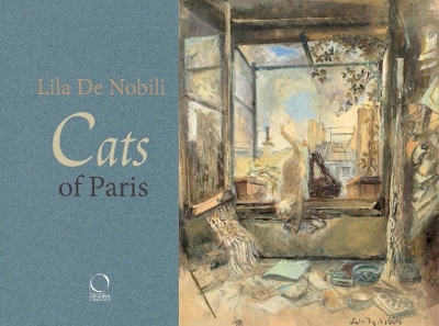 Cats of Paris: and Elsewhere by Lila De Nobili