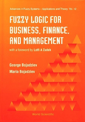Fuzzy Logic For Business, Finance, And Management book
