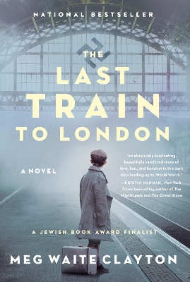 The Last Train to London: A Novel book