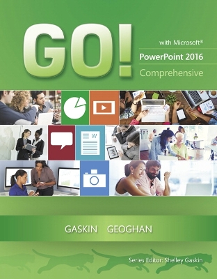 GO! with Microsoft PowerPoint 2016 Comprehensive book