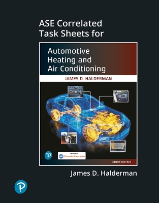 ASE Correlated Task Sheets for Automotive Heating and Air Conditioning by James Halderman