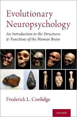 Evolutionary Neuropsychology: An Introduction to the Structures and Functions of the Human Brain book
