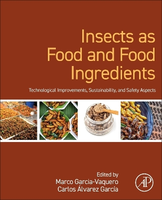 Insects as Food and Food Ingredients: Technological Improvements, Sustainability, and Safety Aspects book