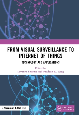 From Visual Surveillance to Internet of Things: Technology and Applications book