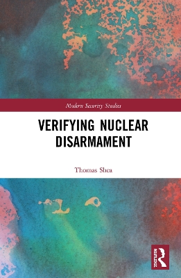 Verifying Nuclear Disarmament by Thomas Shea