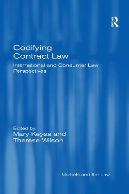 Codifying Contract Law: International and Consumer Law Perspectives by Mary Keyes