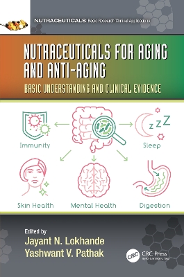 Nutraceuticals for Aging and Anti-Aging: Basic Understanding and Clinical Evidence by Jayant Nemchand Lokhande