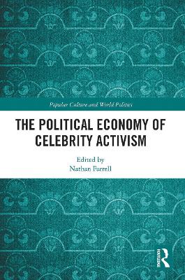 The Political Economy of Celebrity Activism book