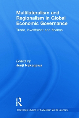 Multilateralism and Regionalism in Global Economic Governance book