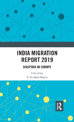 India Migration Report 2019: Diaspora in Europe book