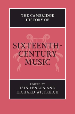 The Cambridge History of Sixteenth-Century Music book