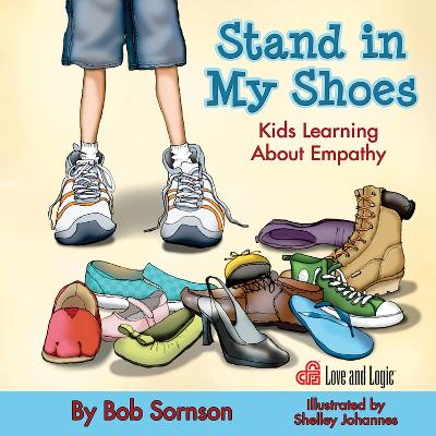 Stand in My Shoes: Kids Learning about Empathy by Bob Sornson