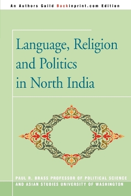 Language, Religion and Politics in North India book