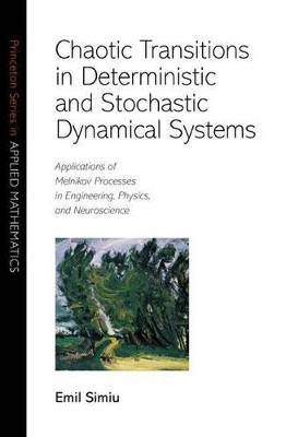 Chaotic Transitions in Deterministic and Stochastic Dynamical Systems by Emil Simiu