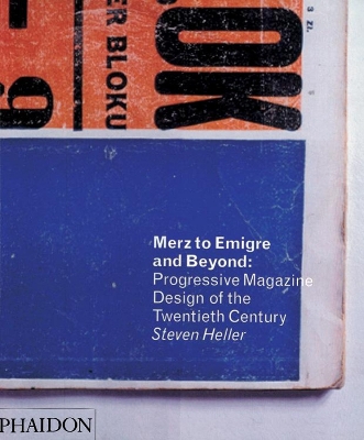 Merz to Emigre and Beyond by Steven Heller