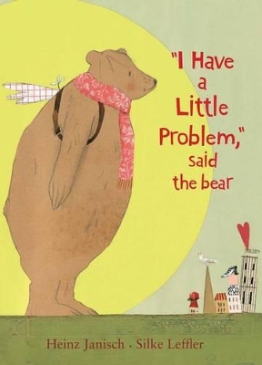 I Have a Little Problem, Said the Bear book