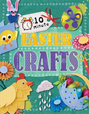 10 Minute Crafts: Easter by Annalees Lim