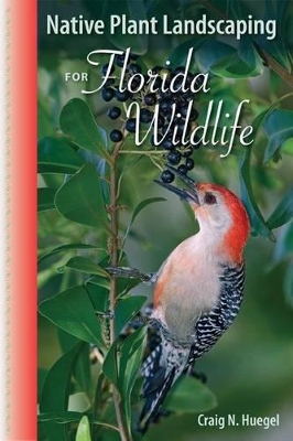 Native Plant Landscaping For Florida Wildlife book