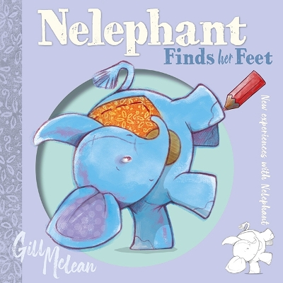 Nelephant: Finds Her Feet: Book 1 by Gill McLean