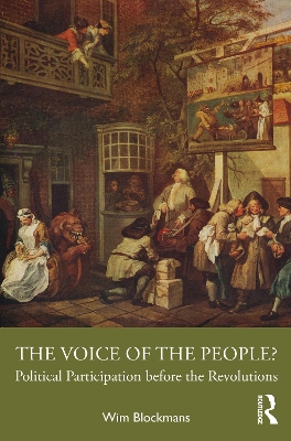 The Voice of the People?: Political Participation before the Revolutions book