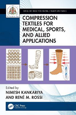 Compression Textiles for Medical, Sports, and Allied Applications book