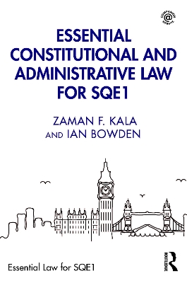 Essential Constitutional and Administrative Law for SQE1 by Zaman F. Kala