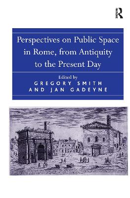 Perspectives on Public Space in Rome, from Antiquity to the Present Day book