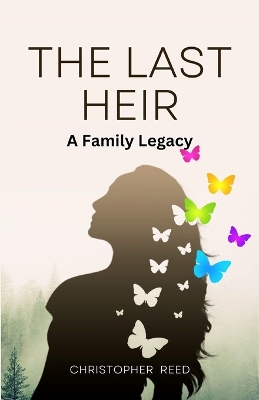 The Last Heir: A Family Legacy (Large Print Edition) book