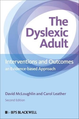 The The Dyslexic Adult: Interventions and Outcomes - An Evidence-based Approach by David McLoughlin