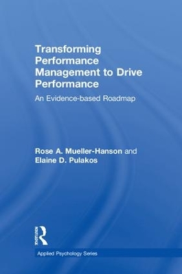 Transforming Performance Management to Drive Performance by Elaine D. Pulakos