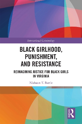 Black Girlhood, Resistance, and Punishment book